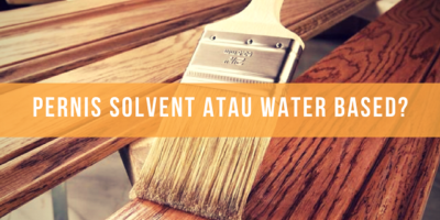 Inilah Cara Menggunakan Plitur Kayu Yang Benar - solvent atau water based